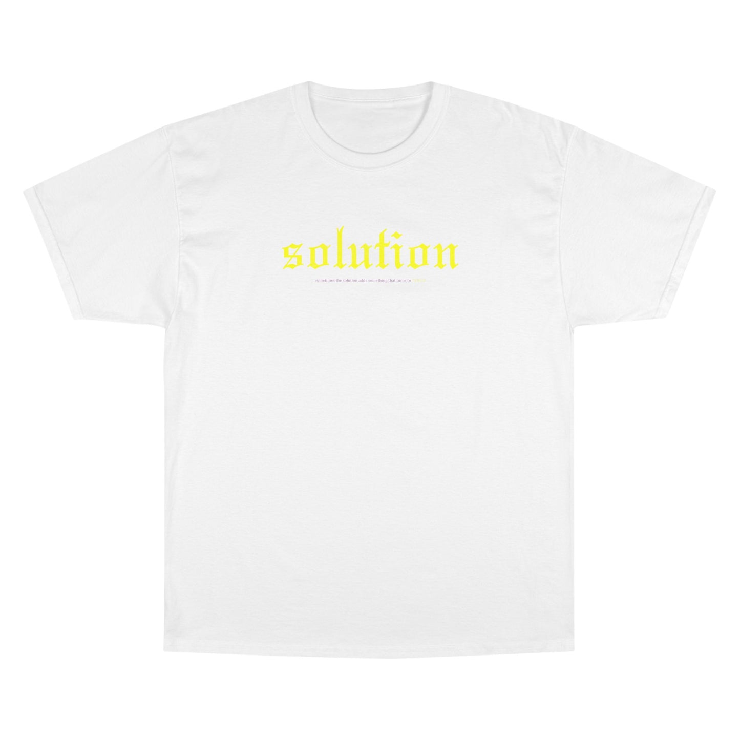 'Solution' - Champion T-Shirt